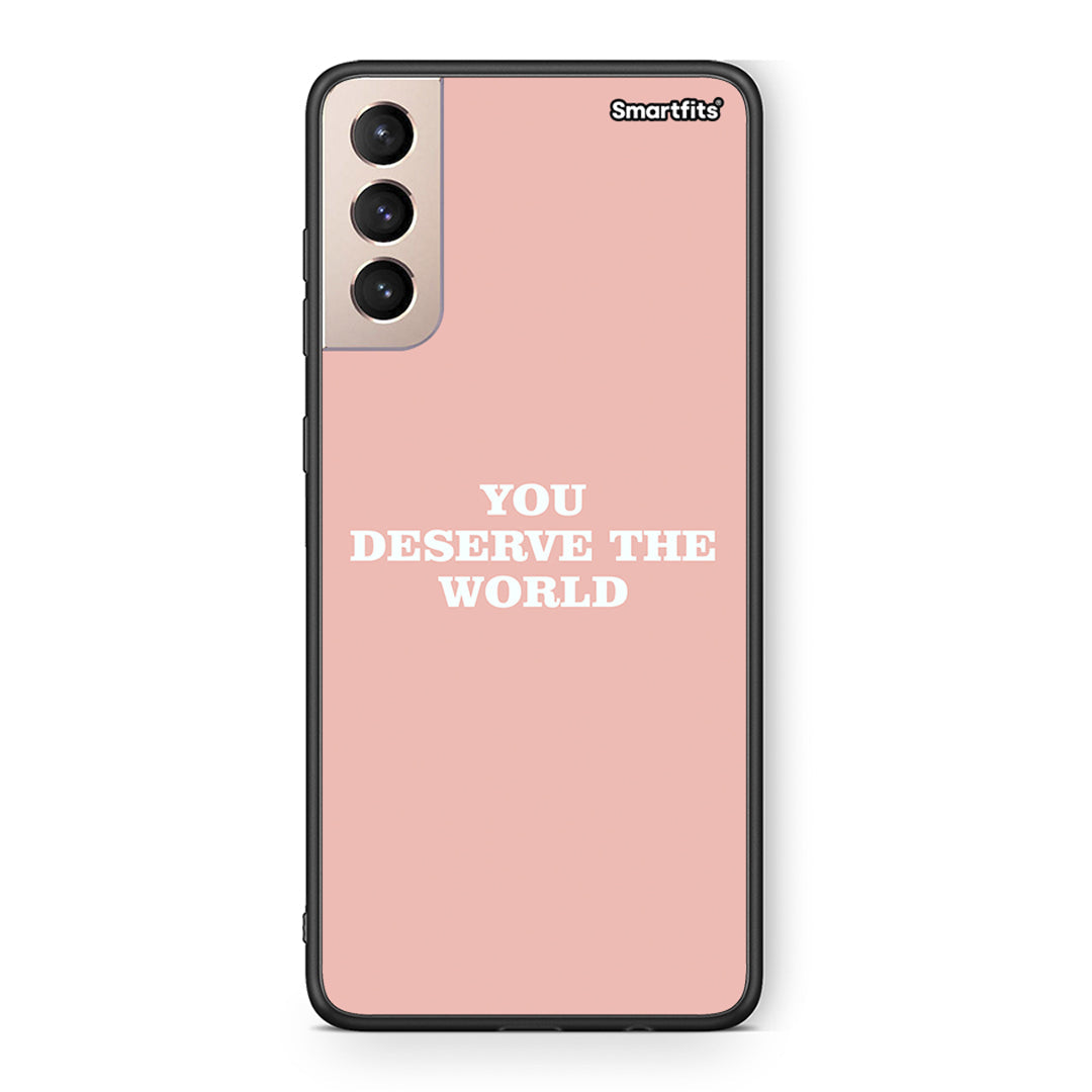 Samsung S21+ You Deserve The World Θήκη Αγίου Βαλεντίνου από τη Smartfits με σχέδιο στο πίσω μέρος και μαύρο περίβλημα | Smartphone case with colorful back and black bezels by Smartfits
