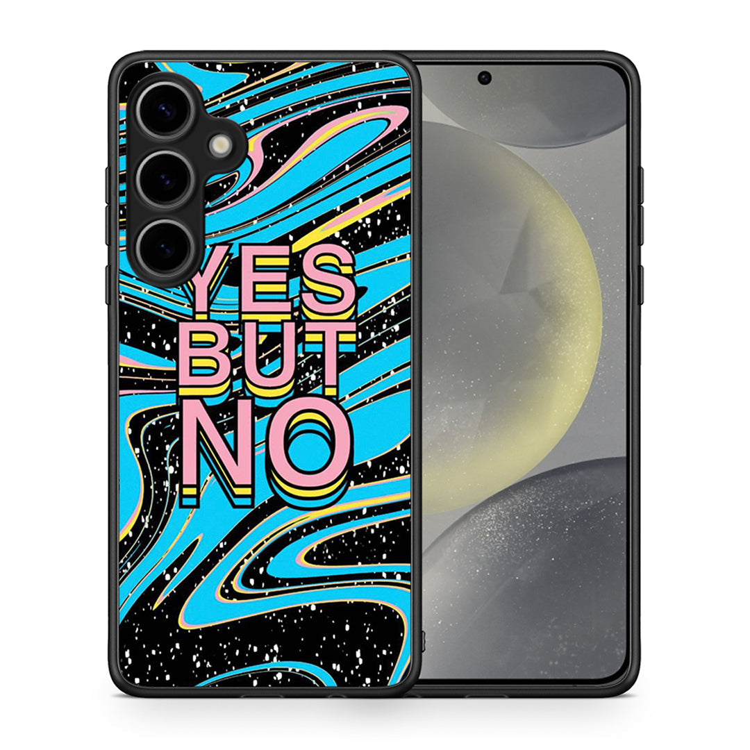 Θήκη Samsung Galaxy S25 Plus Yes But No από τη Smartfits με σχέδιο στο πίσω μέρος και μαύρο περίβλημα | Samsung Galaxy S25 Plus Yes But No case with colorful back and black bezels