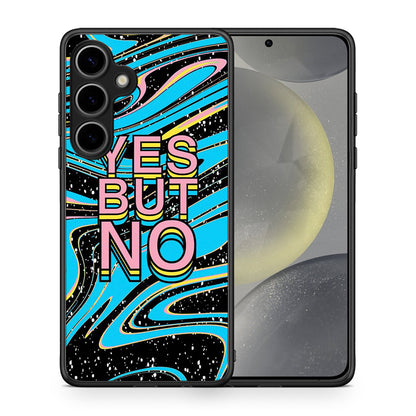 Θήκη Samsung Galaxy S25 Plus Yes But No από τη Smartfits με σχέδιο στο πίσω μέρος και μαύρο περίβλημα | Samsung Galaxy S25 Plus Yes But No case with colorful back and black bezels