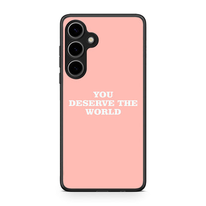 Samsung Galaxy S25 Plus You Deserve The World Θήκη Αγίου Βαλεντίνου από τη Smartfits με σχέδιο στο πίσω μέρος και μαύρο περίβλημα | Smartphone case with colorful back and black bezels by Smartfits