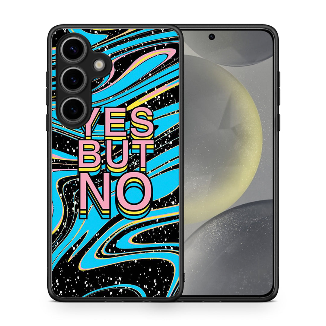 Θήκη Samsung Galaxy S25 Yes But No από τη Smartfits με σχέδιο στο πίσω μέρος και μαύρο περίβλημα | Samsung Galaxy S25 Yes But No case with colorful back and black bezels