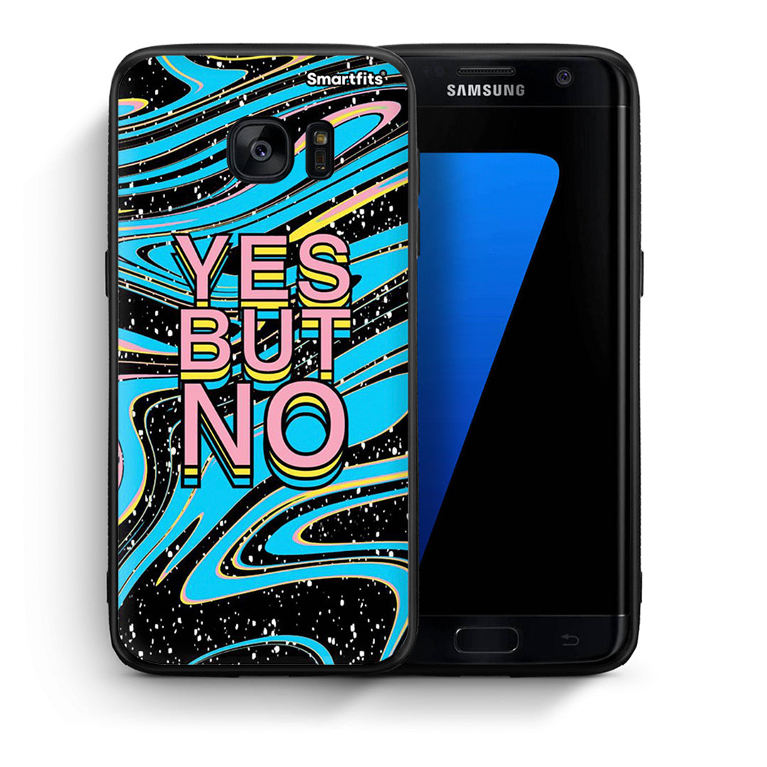 Θήκη Samsung S7 Edge Yes But No από τη Smartfits με σχέδιο στο πίσω μέρος και μαύρο περίβλημα | Samsung S7 Edge Yes But No case with colorful back and black bezels