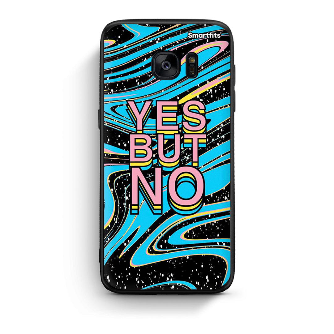 samsung s7 Yes But No θήκη από τη Smartfits με σχέδιο στο πίσω μέρος και μαύρο περίβλημα | Smartphone case with colorful back and black bezels by Smartfits