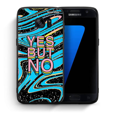 Θήκη Samsung S7 Yes But No από τη Smartfits με σχέδιο στο πίσω μέρος και μαύρο περίβλημα | Samsung S7 Yes But No case with colorful back and black bezels