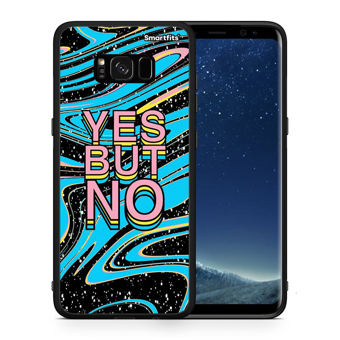 Θήκη Samsung S8 Yes But No από τη Smartfits με σχέδιο στο πίσω μέρος και μαύρο περίβλημα | Samsung S8 Yes But No case with colorful back and black bezels