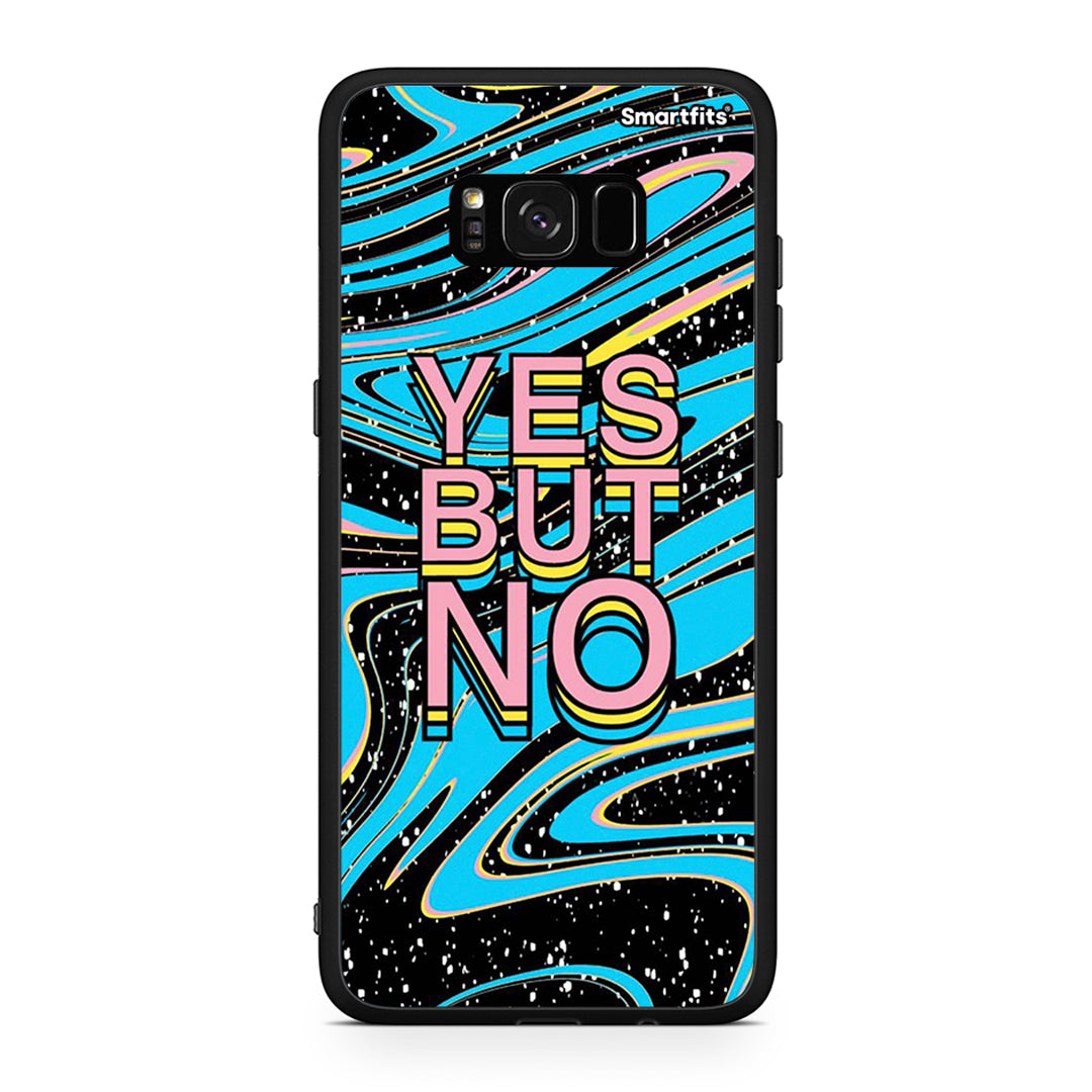 Samsung S8+ Yes But No θήκη από τη Smartfits με σχέδιο στο πίσω μέρος και μαύρο περίβλημα | Smartphone case with colorful back and black bezels by Smartfits