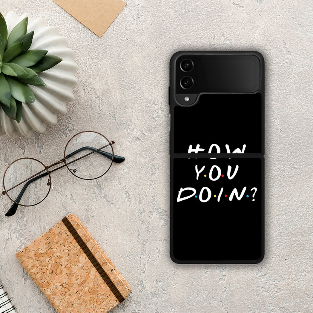 How You Doin - Samsung Galaxy Z Flip4 θήκη