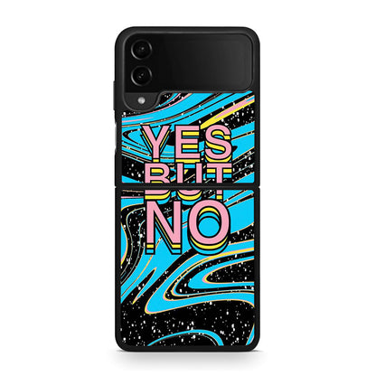 Samsung Galaxy Z Flip4 Yes But No θήκη από τη Smartfits με σχέδιο στο πίσω μέρος και μαύρο περίβλημα | Smartphone case with colorful back and black bezels by Smartfits