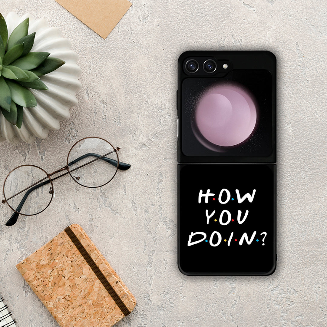 How You Doin - Samsung Galaxy Z Flip5 θήκη
