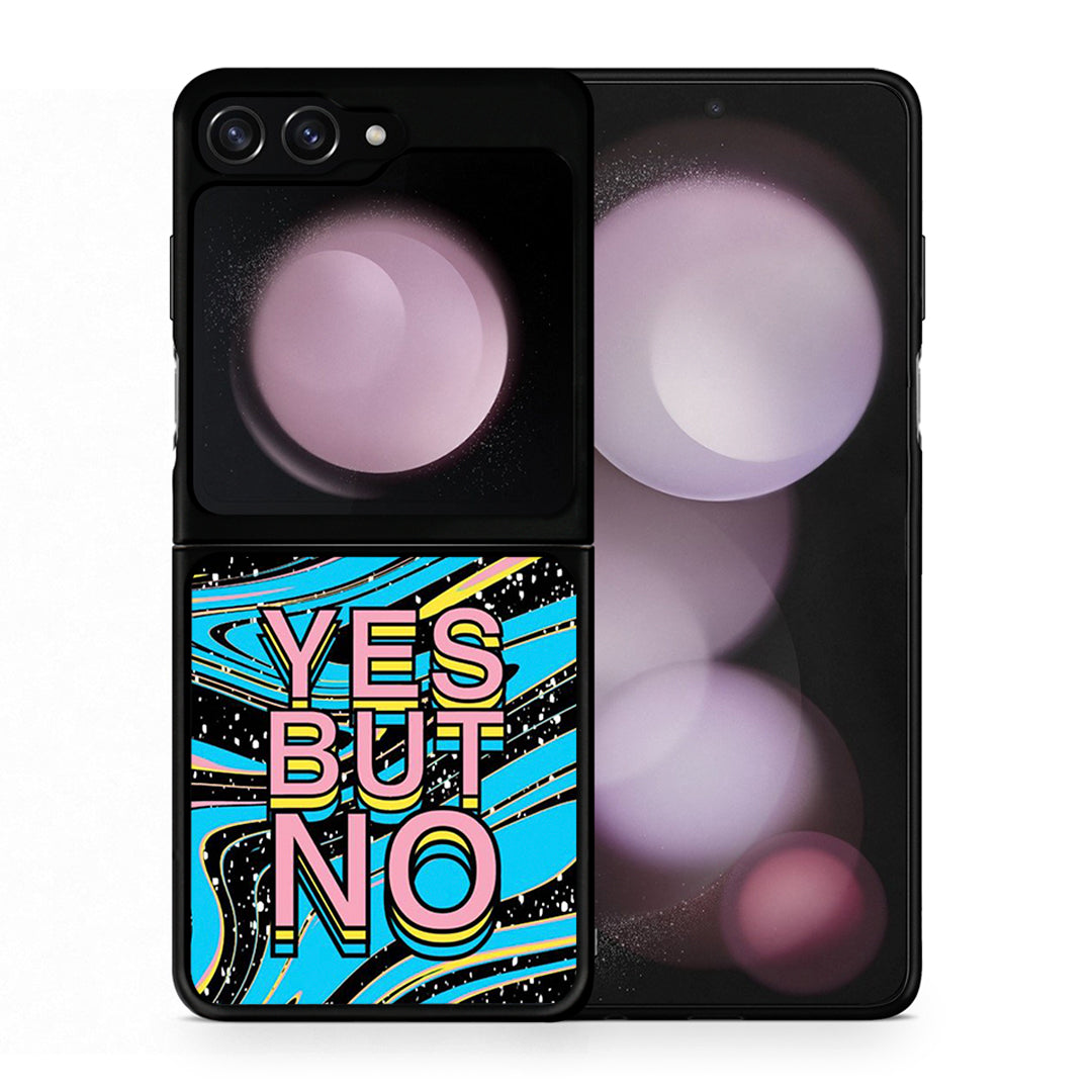 Θήκη Samsung Galaxy Z Flip5 Yes But No από τη Smartfits με σχέδιο στο πίσω μέρος και μαύρο περίβλημα | Samsung Galaxy Z Flip5 Yes But No case with colorful back and black bezels