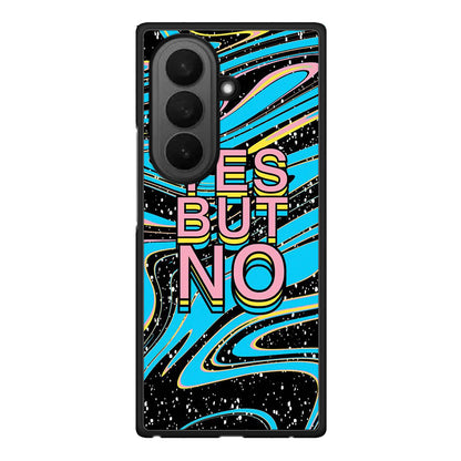 Samsung Galaxy Z Fold7 Yes But No θήκη από τη Smartfits με σχέδιο στο πίσω μέρος και μαύρο περίβλημα | Smartphone case with colorful back and black bezels by Smartfits