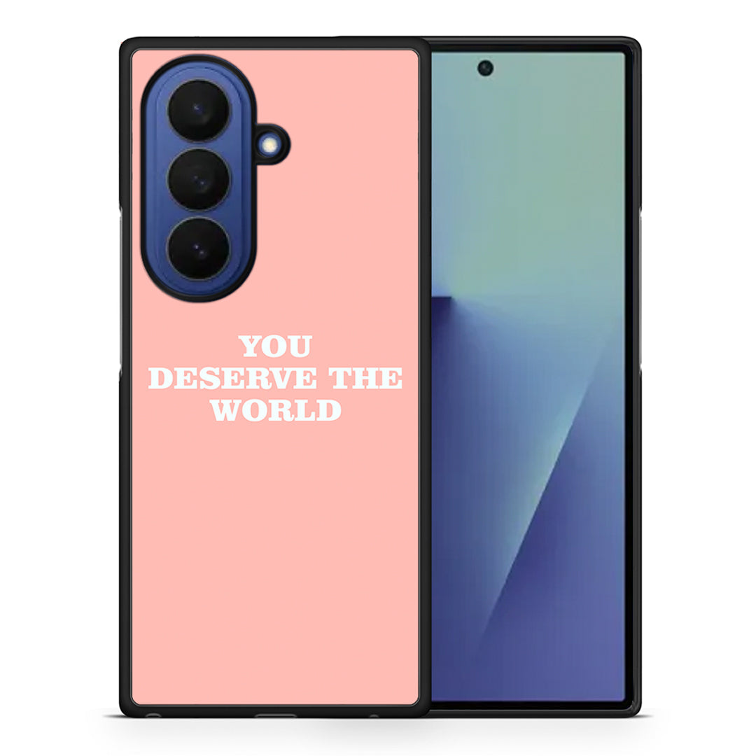 You Deserve The World - Samsung Galaxy Z Fold7 θήκη