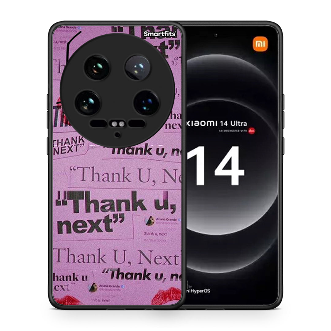 Thank You Next - Xiaomi 14 Ultra θήκη