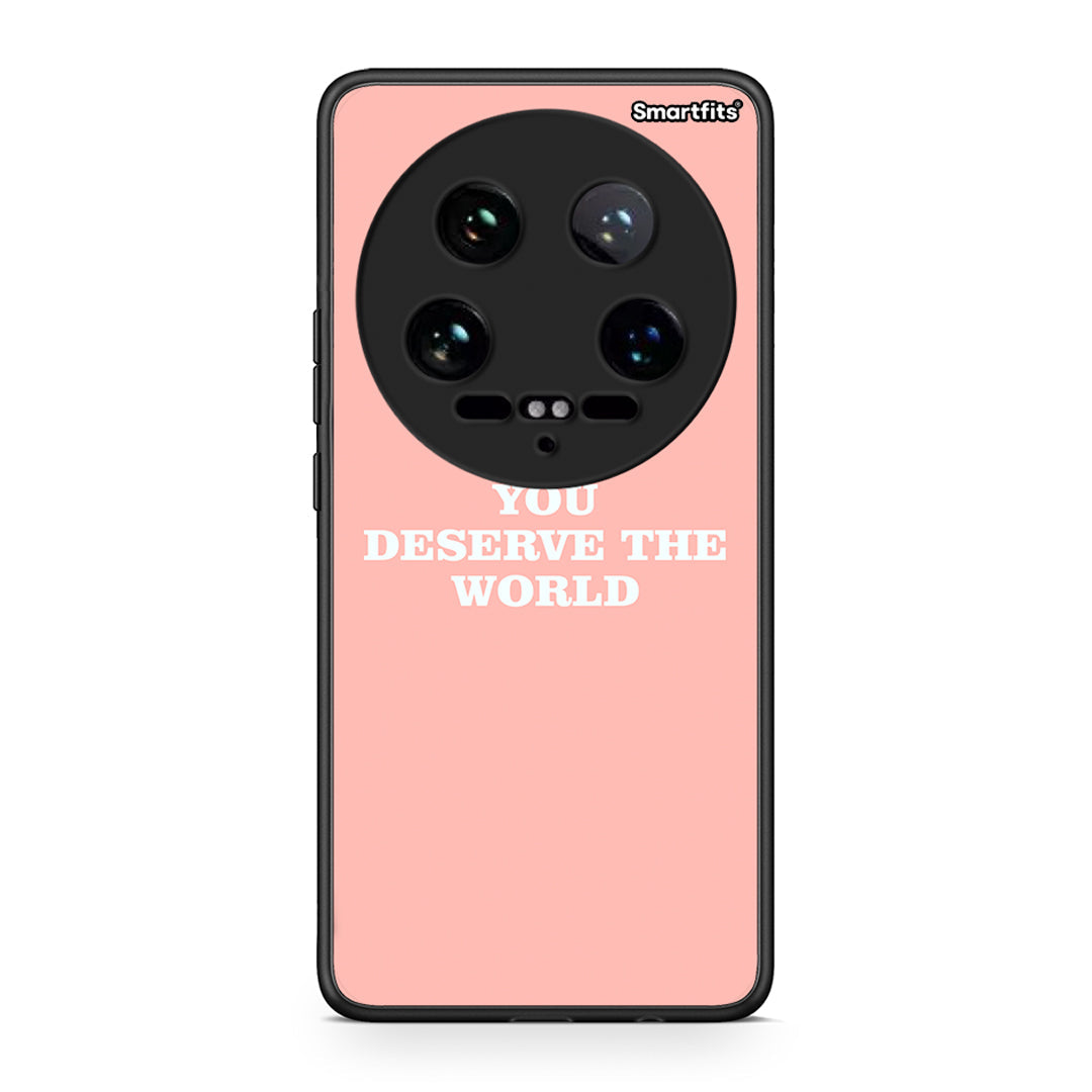 Xiaomi 14 Ultra You Deserve The World Θήκη Αγίου Βαλεντίνου από τη Smartfits με σχέδιο στο πίσω μέρος και μαύρο περίβλημα | Smartphone case with colorful back and black bezels by Smartfits