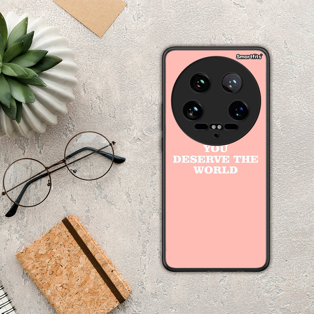 You Deserve The World - Xiaomi 14 Ultra θήκη