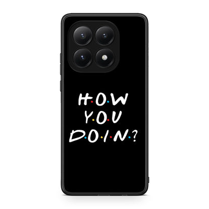 Xiaomi 15T How You Doin θήκη από τη Smartfits με σχέδιο στο πίσω μέρος και μαύρο περίβλημα | Smartphone case with colorful back and black bezels by Smartfits