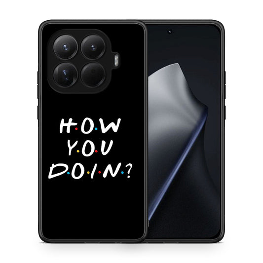 Θήκη Xiaomi 15T Pro How You Doin από τη Smartfits με σχέδιο στο πίσω μέρος και μαύρο περίβλημα | Xiaomi 15T Pro How You Doin case with colorful back and black bezels