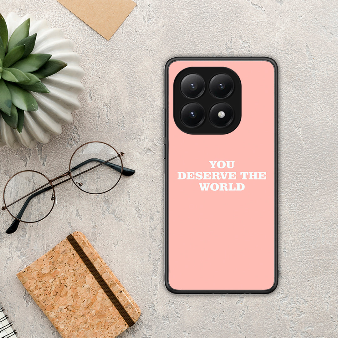 You Deserve The World - Xiaomi 15T θήκη