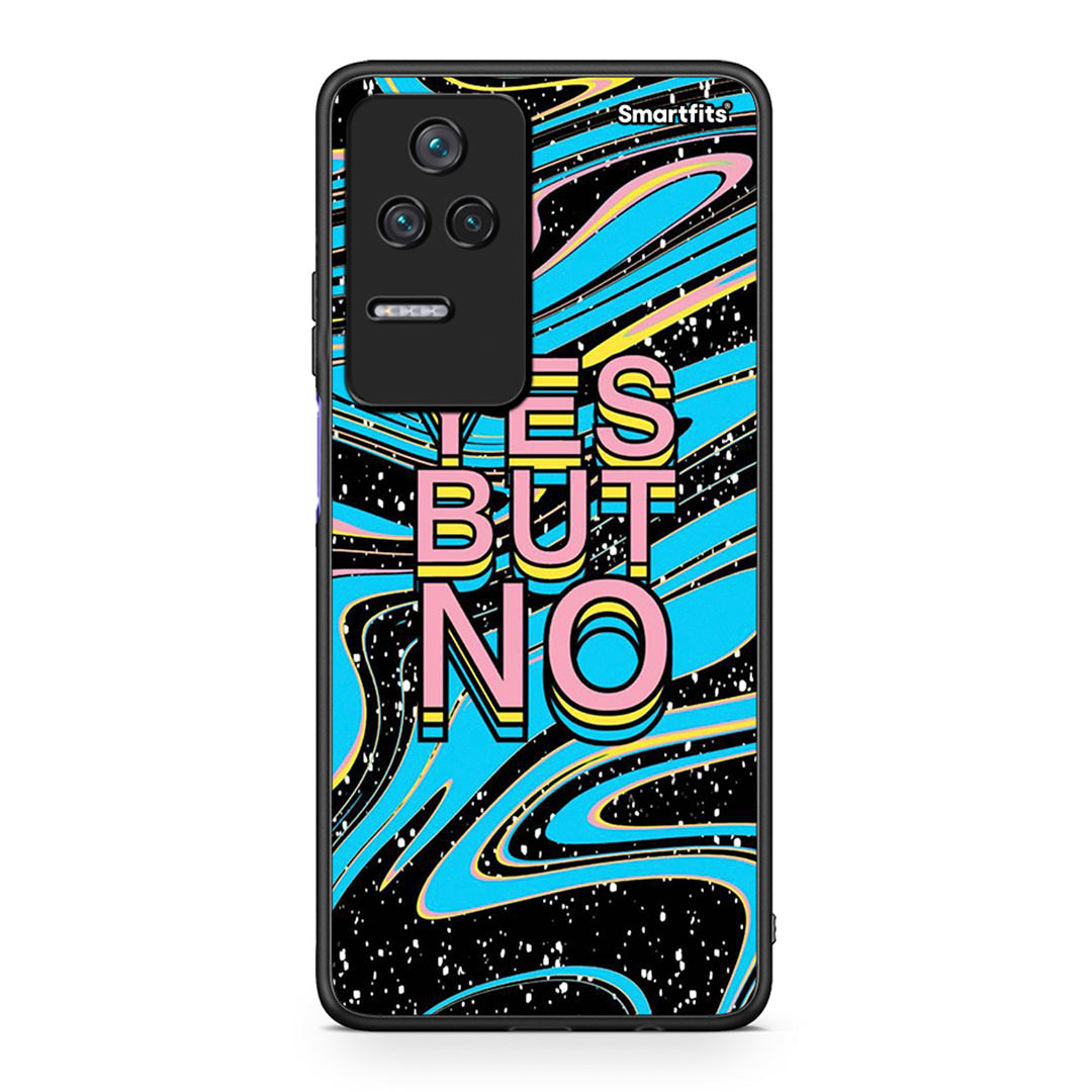 Xiaomi Poco F4 / Redmi K40S Yes But No θήκη από τη Smartfits με σχέδιο στο πίσω μέρος και μαύρο περίβλημα | Smartphone case with colorful back and black bezels by Smartfits