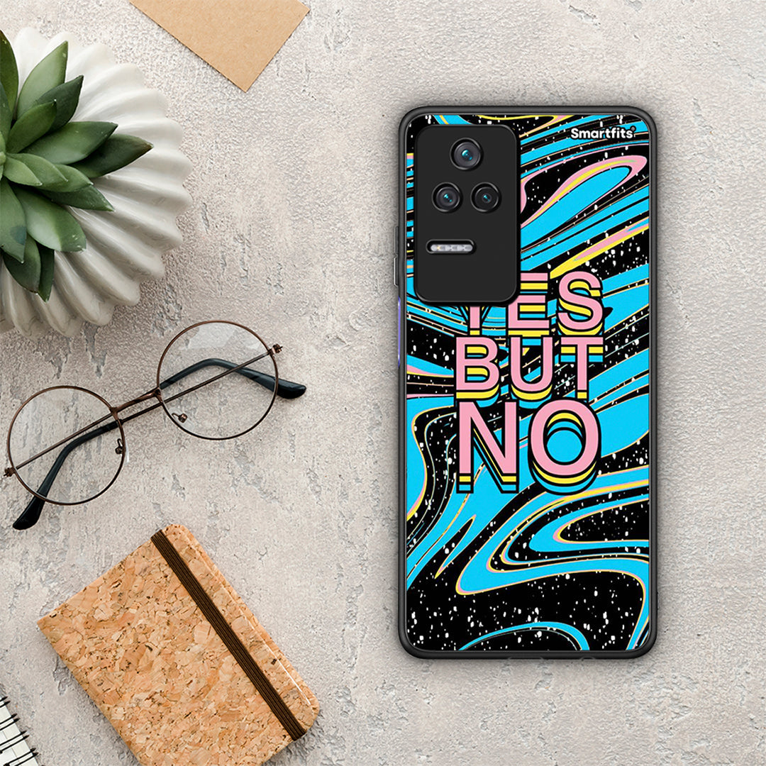 Yes But No - Xiaomi Poco F4 / Redmi K40S θήκη