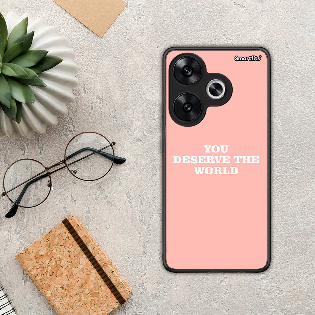 You Deserve The World - Xiaomi Poco F6 θήκη