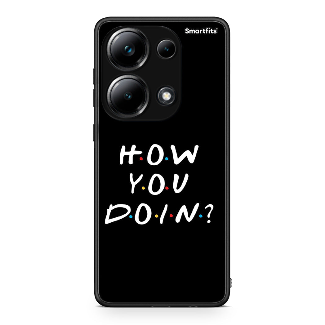 Xiaomi Poco M6 Pro How You Doin θήκη από τη Smartfits με σχέδιο στο πίσω μέρος και μαύρο περίβλημα | Smartphone case with colorful back and black bezels by Smartfits