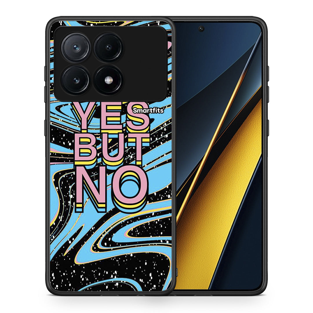 Θήκη Xiaomi Poco X6 Pro 5G Yes But No από τη Smartfits με σχέδιο στο πίσω μέρος και μαύρο περίβλημα | Xiaomi Poco X6 Pro 5G Yes But No case with colorful back and black bezels