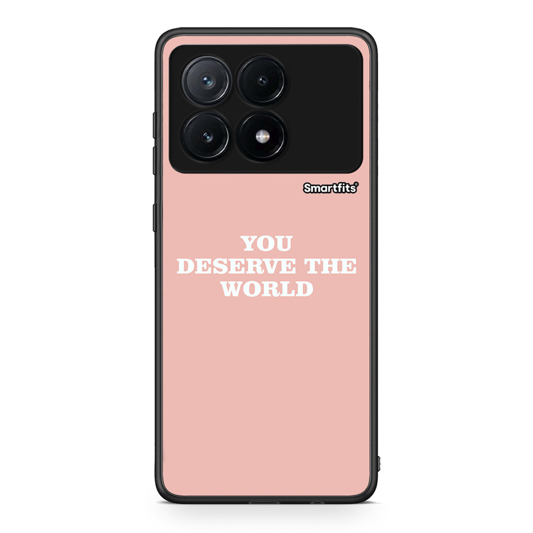 Xiaomi Poco X6 Pro 5G You Deserve The World Θήκη Αγίου Βαλεντίνου από τη Smartfits με σχέδιο στο πίσω μέρος και μαύρο περίβλημα | Smartphone case with colorful back and black bezels by Smartfits