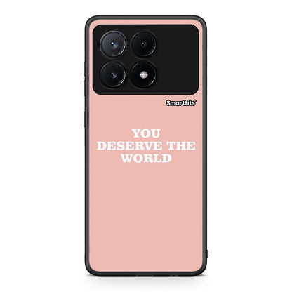 Xiaomi Poco X6 Pro 5G You Deserve The World Θήκη Αγίου Βαλεντίνου από τη Smartfits με σχέδιο στο πίσω μέρος και μαύρο περίβλημα | Smartphone case with colorful back and black bezels by Smartfits