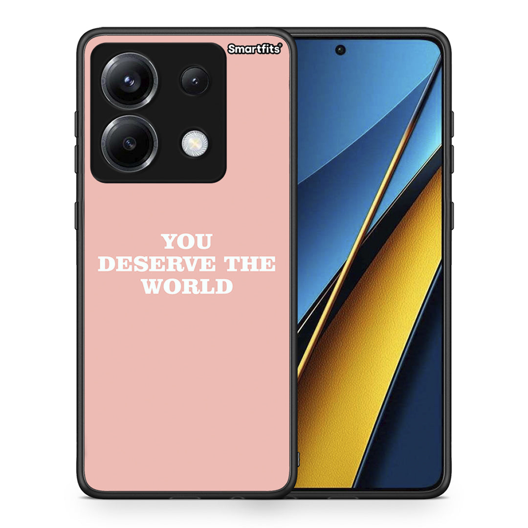 You Deserve The World - Xiaomi Poco X6 θήκη