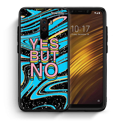 Θήκη Xiaomi Pocophone F1 Yes But No από τη Smartfits με σχέδιο στο πίσω μέρος και μαύρο περίβλημα | Xiaomi Pocophone F1 Yes But No case with colorful back and black bezels