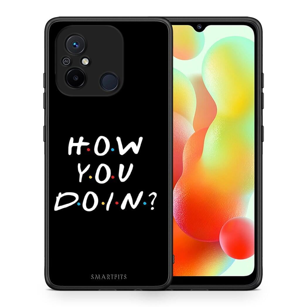 Θήκη Xiaomi Poco C55 How You Doin από τη Smartfits με σχέδιο στο πίσω μέρος και μαύρο περίβλημα | Xiaomi Poco C55 How You Doin Case with Colorful Back and Black Bezels