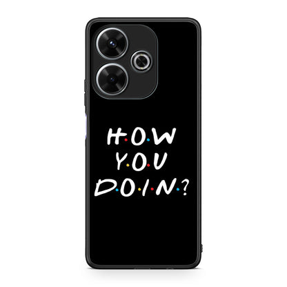 Xiaomi Redmi 13 How You Doin θήκη από τη Smartfits με σχέδιο στο πίσω μέρος και μαύρο περίβλημα | Smartphone case with colorful back and black bezels by Smartfits