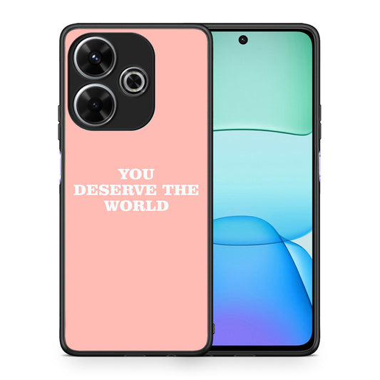 You Deserve The World - Xiaomi Redmi 13 θήκη