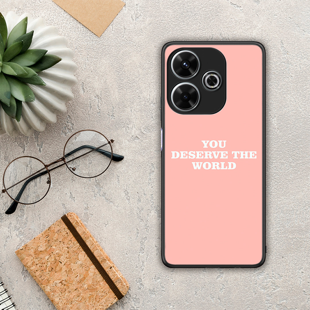 You Deserve The World - Xiaomi Redmi 13 θήκη