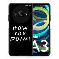 Thumbnail for Θήκη Xiaomi Redmi A3 How You Doin από τη Smartfits με σχέδιο στο πίσω μέρος και μαύρο περίβλημα | Xiaomi Redmi A3 How You Doin case with colorful back and black bezels