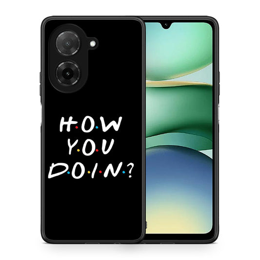Θήκη Xiaomi Redmi A5 How You Doin από τη Smartfits με σχέδιο στο πίσω μέρος και μαύρο περίβλημα | Xiaomi Redmi A5 How You Doin case with colorful back and black bezels