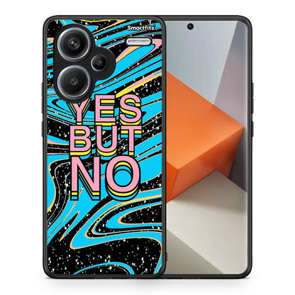 Θήκη Xiaomi Redmi Note 13 Pro Plus 5G Yes But No από τη Smartfits με σχέδιο στο πίσω μέρος και μαύρο περίβλημα | Xiaomi Redmi Note 13 Pro Plus 5G Yes But No case with colorful back and black bezels