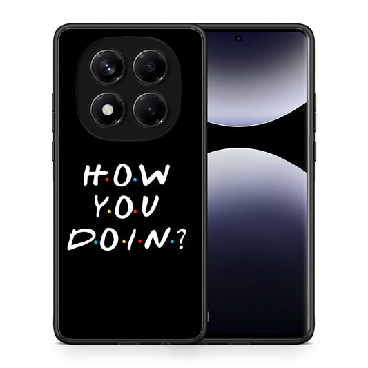 Θήκη Xiaomi Redmi Note 14 Pro 4G How You Doin από τη Smartfits με σχέδιο στο πίσω μέρος και μαύρο περίβλημα | Xiaomi Redmi Note 14 Pro 4G How You Doin case with colorful back and black bezels