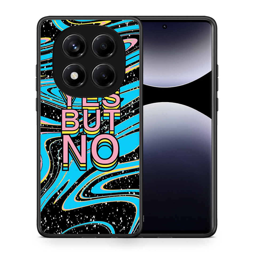 Θήκη Xiaomi Redmi Note 14 Pro 4G Yes But No από τη Smartfits με σχέδιο στο πίσω μέρος και μαύρο περίβλημα | Xiaomi Redmi Note 14 Pro 4G Yes But No case with colorful back and black bezels