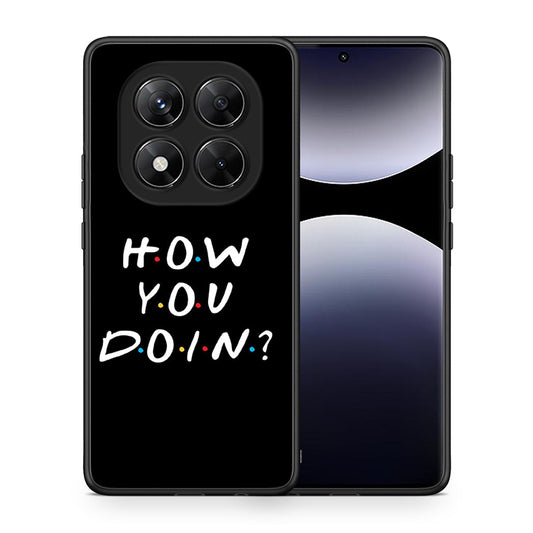 Θήκη Xiaomi Redmi Note 14 Pro 5G / Poco X7 How You Doin από τη Smartfits με σχέδιο στο πίσω μέρος και μαύρο περίβλημα | Xiaomi Redmi Note 14 Pro 5G / Poco X7 How You Doin case with colorful back and black bezels