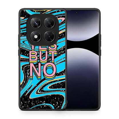 Θήκη Xiaomi Redmi Note 14 Pro 5G / Poco X7 Yes But No από τη Smartfits με σχέδιο στο πίσω μέρος και μαύρο περίβλημα | Xiaomi Redmi Note 14 Pro 5G / Poco X7 Yes But No case with colorful back and black bezels