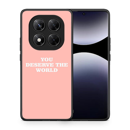 You Deserve The World - Xiaomi Redmi Note 14 Pro 5G / Poco X7 θήκη