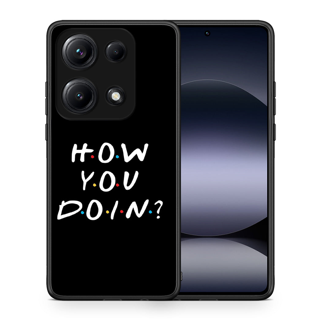 Θήκη Xiaomi Redmi Note 14S How You Doin από τη Smartfits με σχέδιο στο πίσω μέρος και μαύρο περίβλημα | Xiaomi Redmi Note 14S How You Doin case with colorful back and black bezels