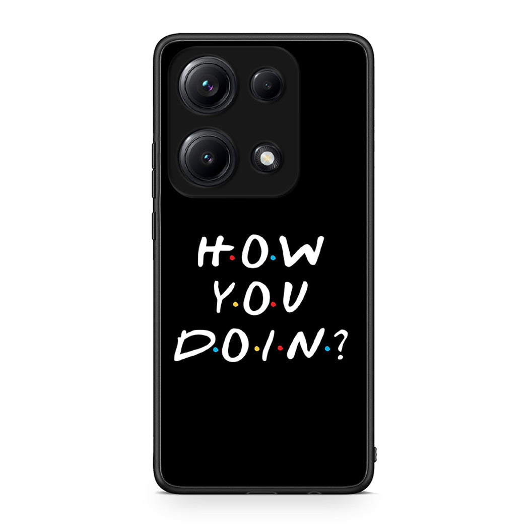 Xiaomi Redmi Note 14S How You Doin θήκη από τη Smartfits με σχέδιο στο πίσω μέρος και μαύρο περίβλημα | Smartphone case with colorful back and black bezels by Smartfits