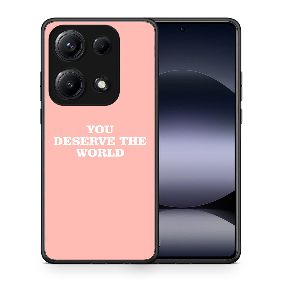 You Deserve The World - Xiaomi Redmi Note 14S θήκη