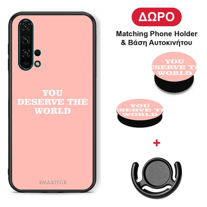 You Deserve The World - Honor 20 Pro θήκη + Δώρο Phone Holder & Βάση Αυτοκινήτου