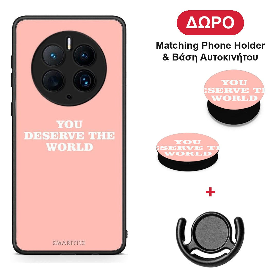 You Deserve The World - Huawei Mate 50 Pro θήκη + Δώρο Phone Holder & Βάση Αυτοκινήτου