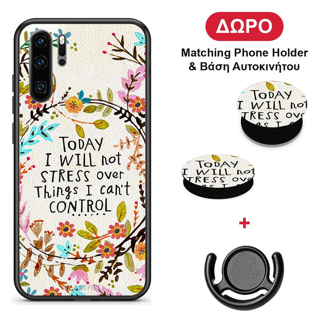 Stress Over - Huawei P30 Pro θήκη + Δώρο Phone Holder & Βάση Αυτοκινήτου
