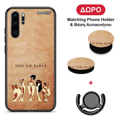 You Go Girl - Huawei P30 Pro θήκη + Δώρο Phone Holder & Βάση Αυτοκινήτου